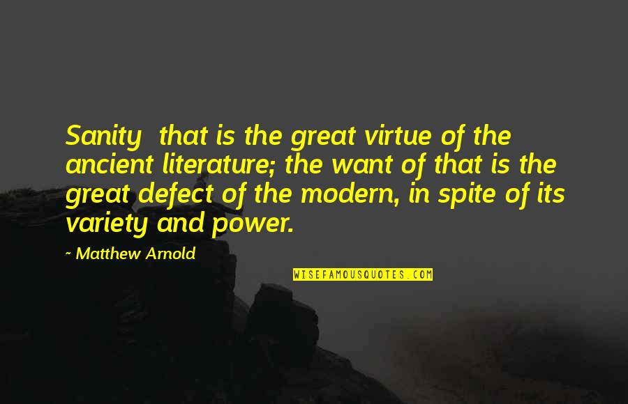 Power Of Literature Quotes By Matthew Arnold: Sanity that is the great virtue of the