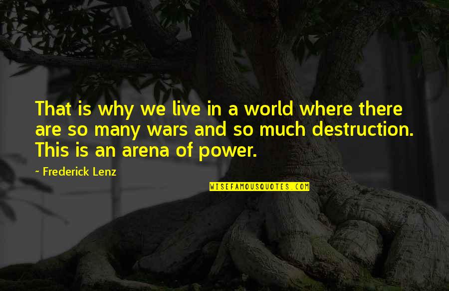 Power Of Many Quotes By Frederick Lenz: That is why we live in a world