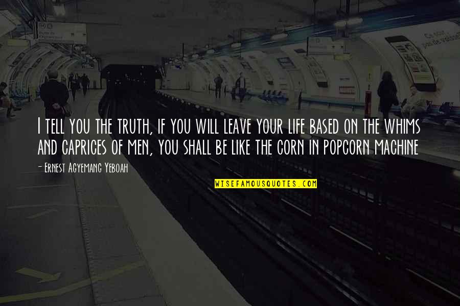 Power Of Mindset Quotes By Ernest Agyemang Yeboah: I tell you the truth, if you will Power Of Mindset Quotes By Ernest Agyemang Yeboah: I tell you the truth, if you will
