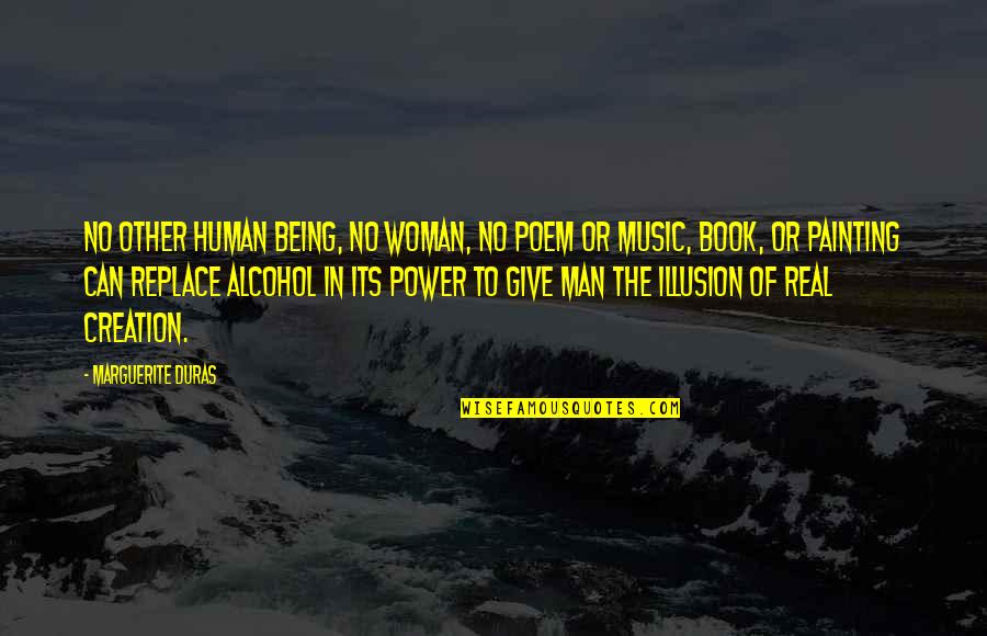 Power Of Music Quotes By Marguerite Duras: No other human being, no woman, no poem