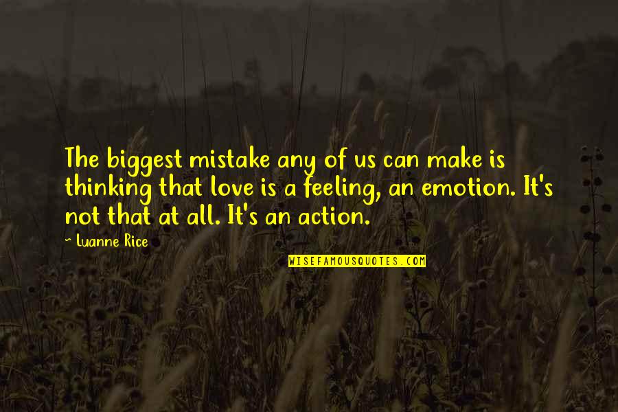 Power Of Positivity Love Quotes By Luanne Rice: The biggest mistake any of us can make Power Of Positivity Love Quotes By Luanne Rice: The biggest mistake any of us can make