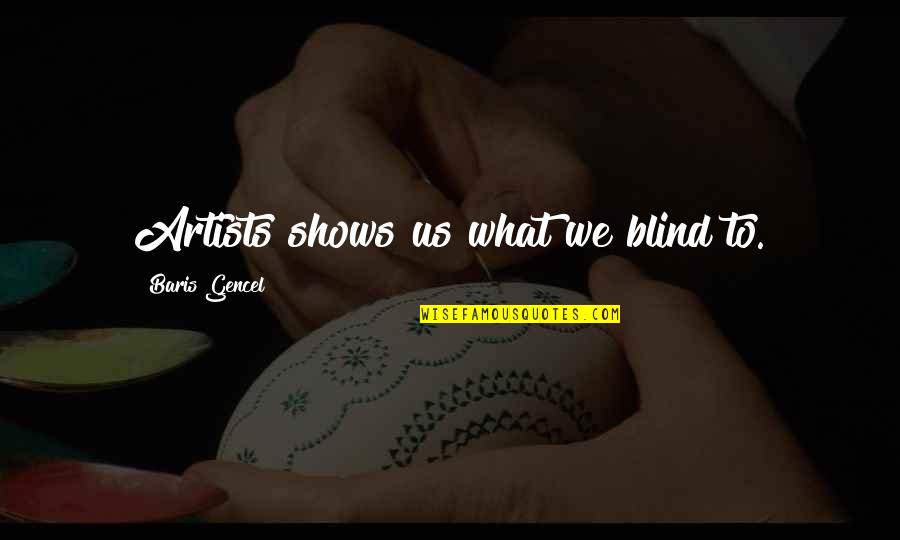 Power Of Prayer Catholic Quotes By Baris Gencel: Artists shows us what we blind to. Power Of Prayer Catholic Quotes By Baris Gencel: Artists shows us what we blind to.