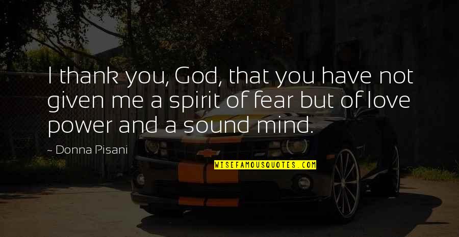 Power Of Sound Quotes By Donna Pisani: I thank you, God, that you have not