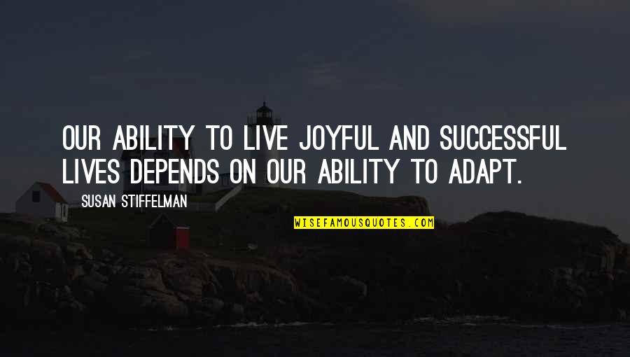 Power Plug Motivational Quotes By Susan Stiffelman: our ability to live joyful and successful lives