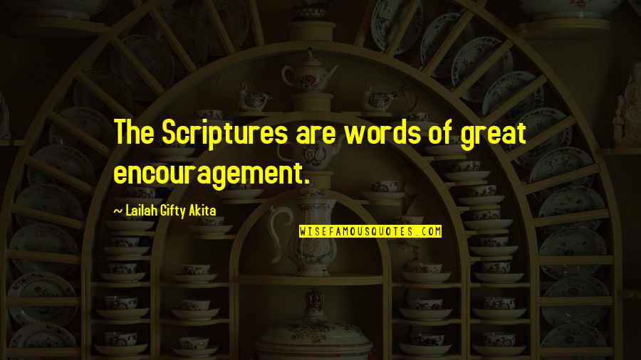 Power Positive Thinking Quotes By Lailah Gifty Akita: The Scriptures are words of great encouragement. Power Positive Thinking Quotes By Lailah Gifty Akita: The Scriptures are words of great encouragement.