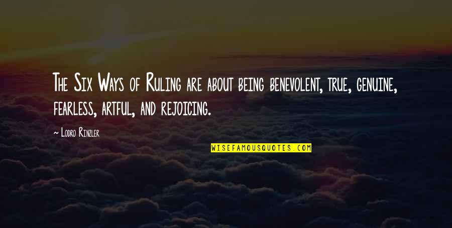 Powerful Historical Quotes By Lodro Rinzler: The Six Ways of Ruling are about being Powerful Historical Quotes By Lodro Rinzler: The Six Ways of Ruling are about being