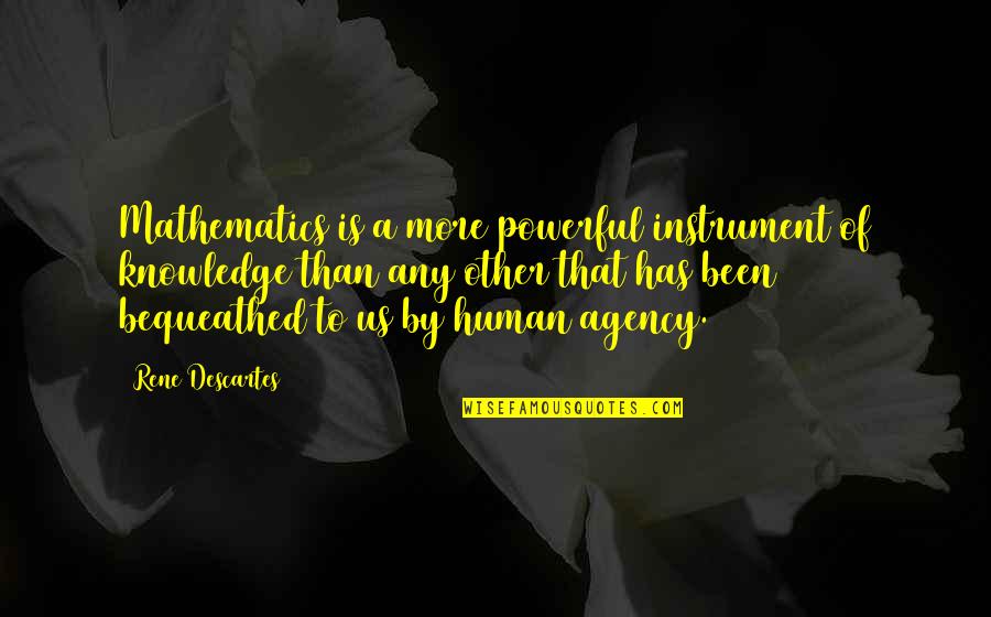 Powerful Than Quotes By Rene Descartes: Mathematics is a more powerful instrument of knowledge Powerful Than Quotes By Rene Descartes: Mathematics is a more powerful instrument of knowledge