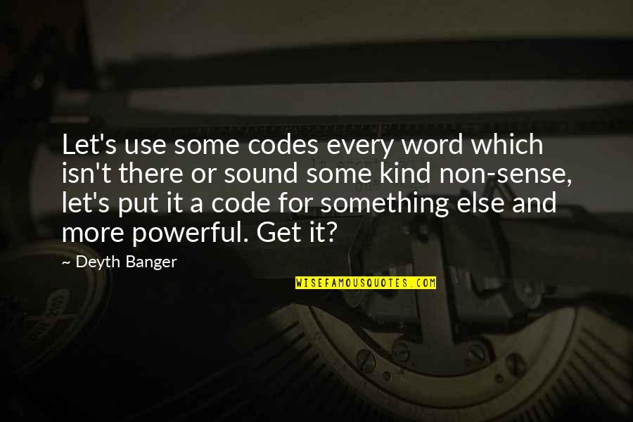 Powerful Word Quotes By Deyth Banger: Let's use some codes every word which isn't