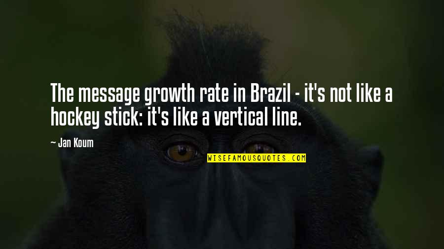 Powerlifting Picture Quotes By Jan Koum: The message growth rate in Brazil - it's