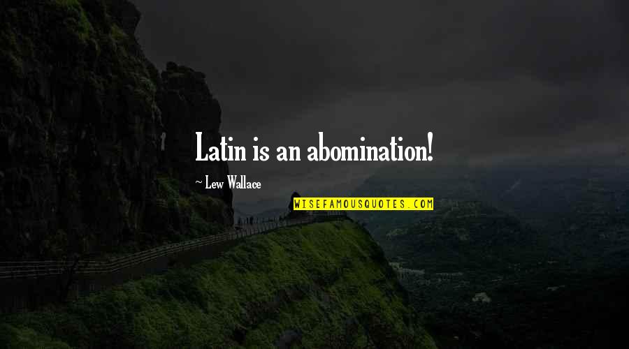 Powershell Foreach Quotes By Lew Wallace: Latin is an abomination! Powershell Foreach Quotes By Lew Wallace: Latin is an abomination!