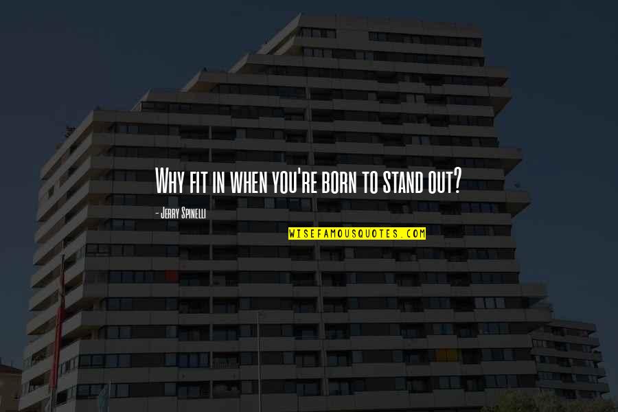 Powershell Nesting Quotes By Jerry Spinelli: Why fit in when you're born to stand Powershell Nesting Quotes By Jerry Spinelli: Why fit in when you're born to stand