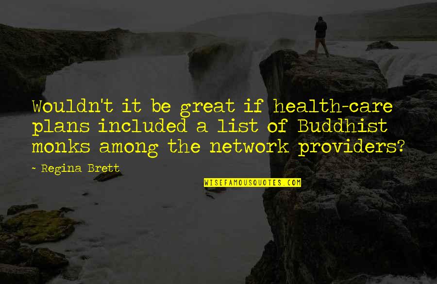 Powerstation Psx2 Quotes By Regina Brett: Wouldn't it be great if health-care plans included Powerstation Psx2 Quotes By Regina Brett: Wouldn't it be great if health-care plans included