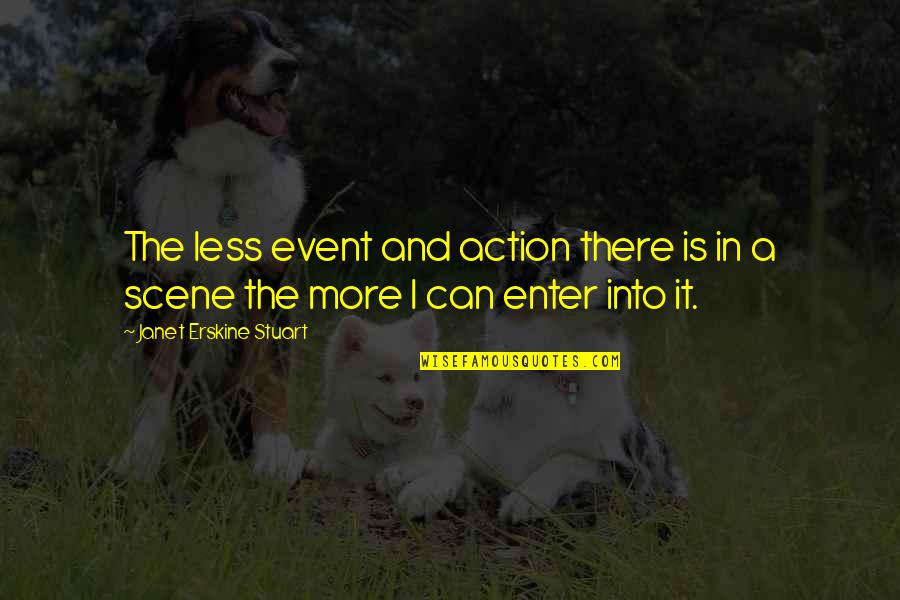 Powerstation Psx3 Quotes By Janet Erskine Stuart: The less event and action there is in