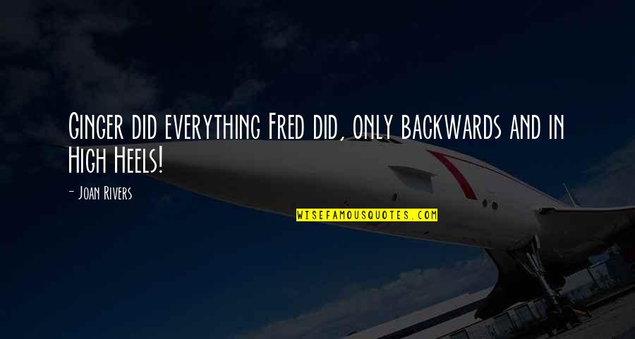 Powertrain Warranty Quotes By Joan Rivers: Ginger did everything Fred did, only backwards and