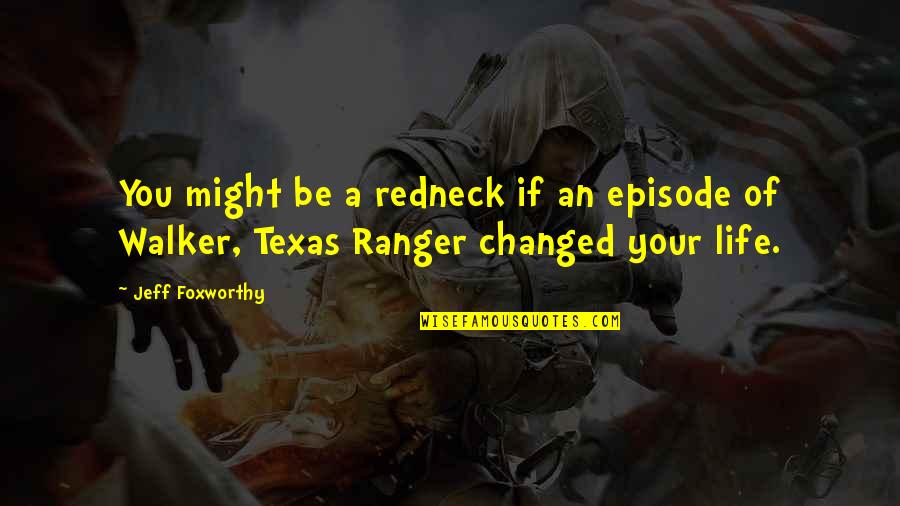 Powtarzanie Roku Quotes By Jeff Foxworthy: You might be a redneck if an episode