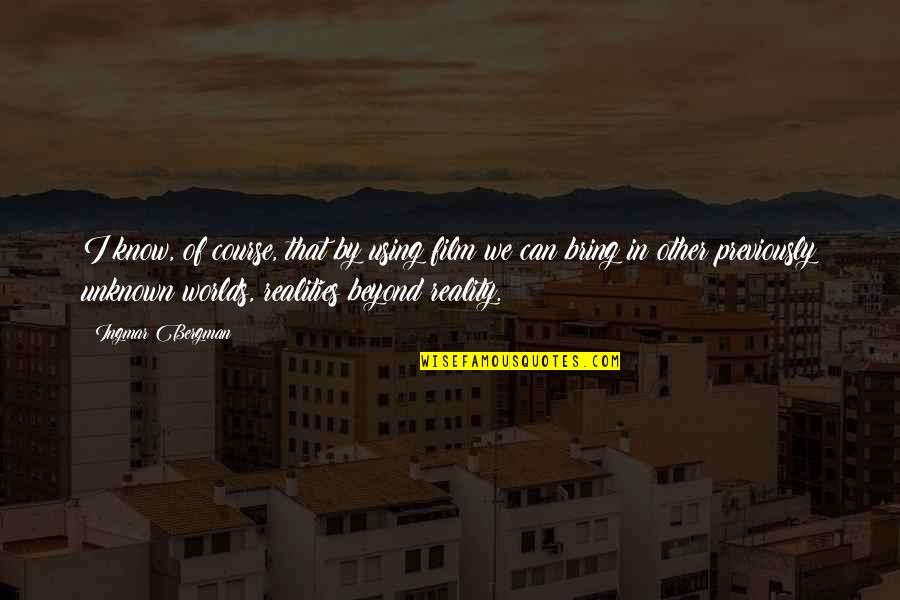 Poza Alba Quotes By Ingmar Bergman: I know, of course, that by using film Poza Alba Quotes By Ingmar Bergman: I know, of course, that by using film