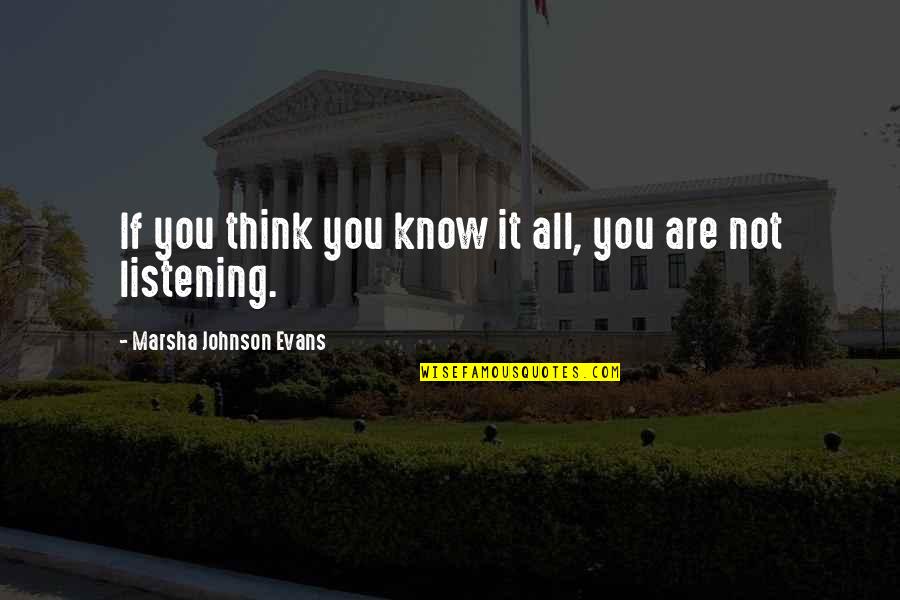 Pozadini Sliki Quotes By Marsha Johnson Evans: If you think you know it all, you Pozadini Sliki Quotes By Marsha Johnson Evans: If you think you know it all, you