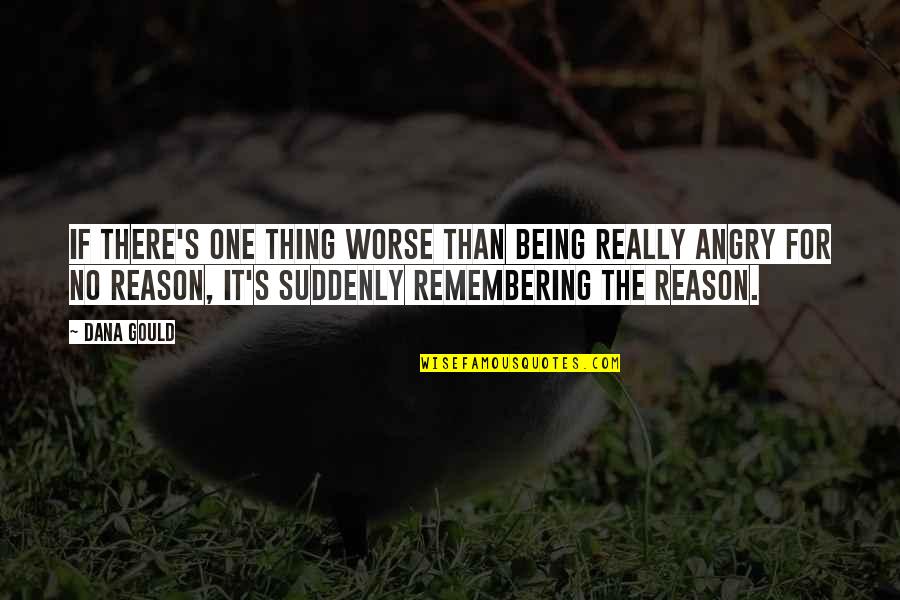 Pozdravitelnies Dnem Quotes By Dana Gould: If there's one thing worse than being really