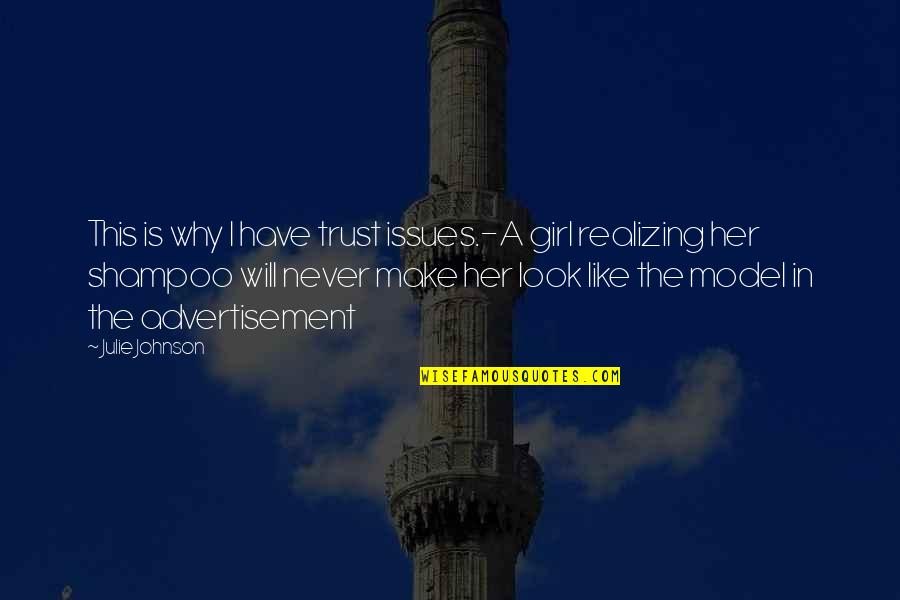 Pozezdrze Quotes By Julie Johnson: This is why I have trust issues.-A girl Pozezdrze Quotes By Julie Johnson: This is why I have trust issues.-A girl