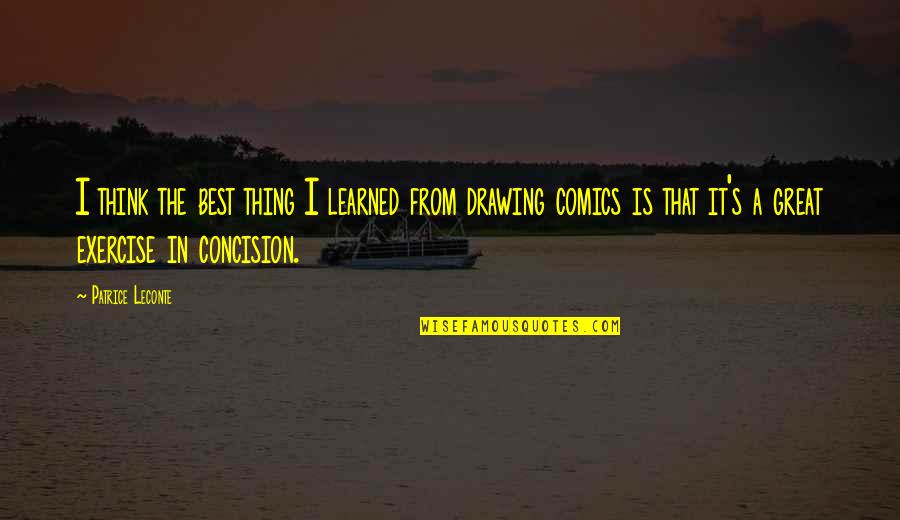 Pozicija Zucne Quotes By Patrice Leconte: I think the best thing I learned from Pozicija Zucne Quotes By Patrice Leconte: I think the best thing I learned from