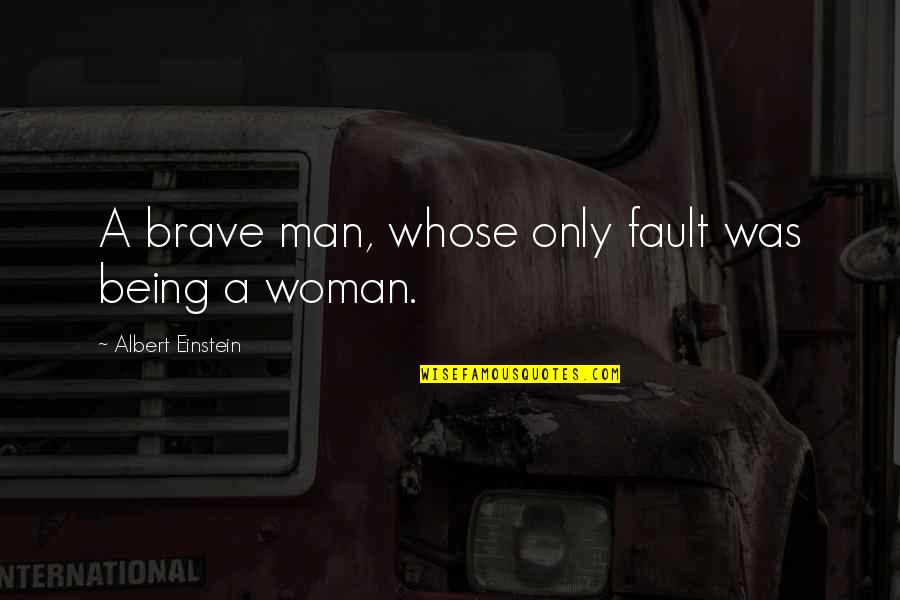 Pozivnice Quotes By Albert Einstein: A brave man, whose only fault was being Pozivnice Quotes By Albert Einstein: A brave man, whose only fault was being