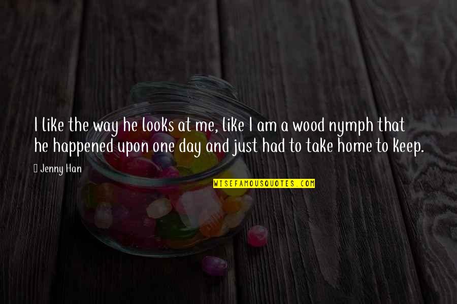 Pozorisne Quotes By Jenny Han: I like the way he looks at me, Pozorisne Quotes By Jenny Han: I like the way he looks at me,