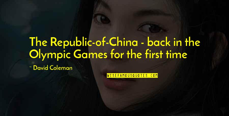 Pozostawac Quotes By David Coleman: The Republic-of-China - back in the Olympic Games