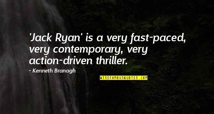 Pozzi Freight Quotes By Kenneth Branagh: 'Jack Ryan' is a very fast-paced, very contemporary,