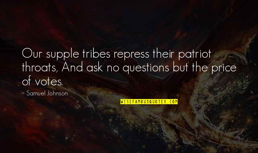 Ppl Who Cheat Quotes By Samuel Johnson: Our supple tribes repress their patriot throats, And