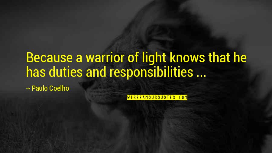 Pr Cina Selh N Ledvin Quotes By Paulo Coelho: Because a warrior of light knows that he
