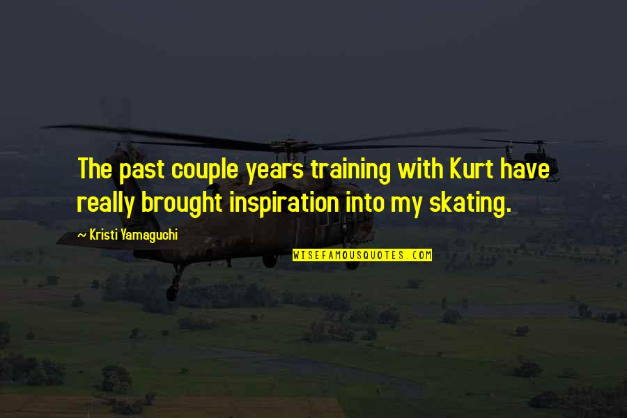 Prabhakaran Quotes By Kristi Yamaguchi: The past couple years training with Kurt have