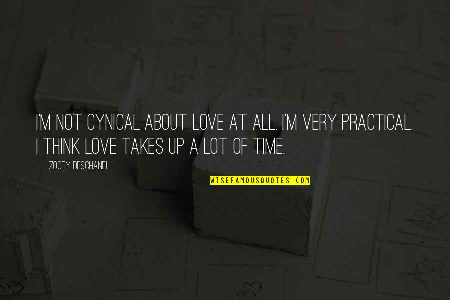 Practical Love Quotes By Zooey Deschanel: I'm not cynical about love at all. I'm