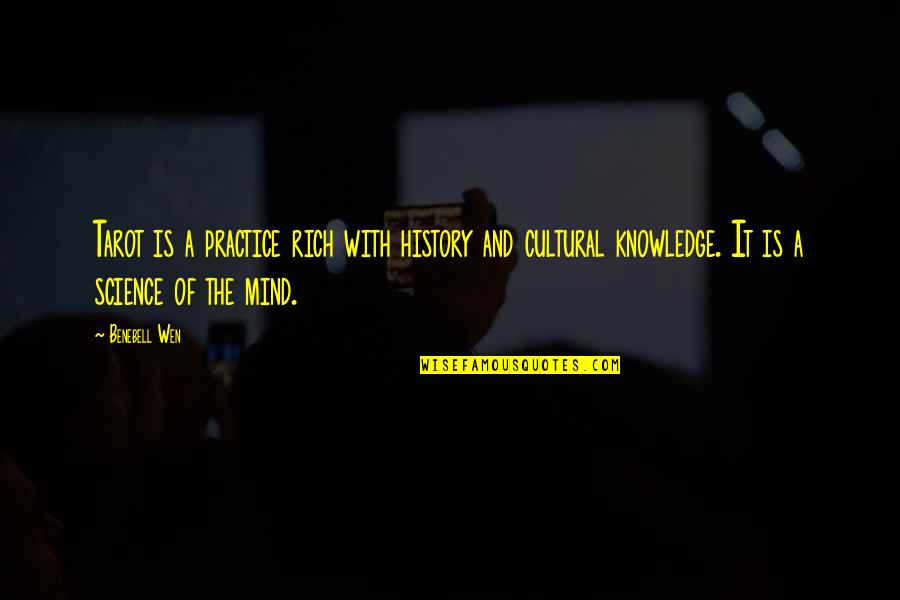 Practice Art Quotes By Benebell Wen: Tarot is a practice rich with history and Practice Art Quotes By Benebell Wen: Tarot is a practice rich with history and