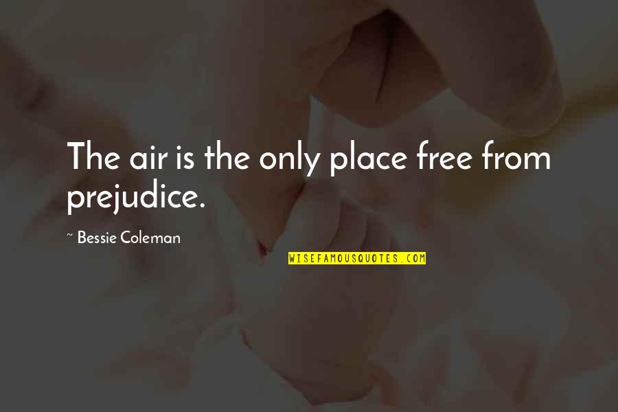 Practice Makes Strong Quotes By Bessie Coleman: The air is the only place free from Practice Makes Strong Quotes By Bessie Coleman: The air is the only place free from