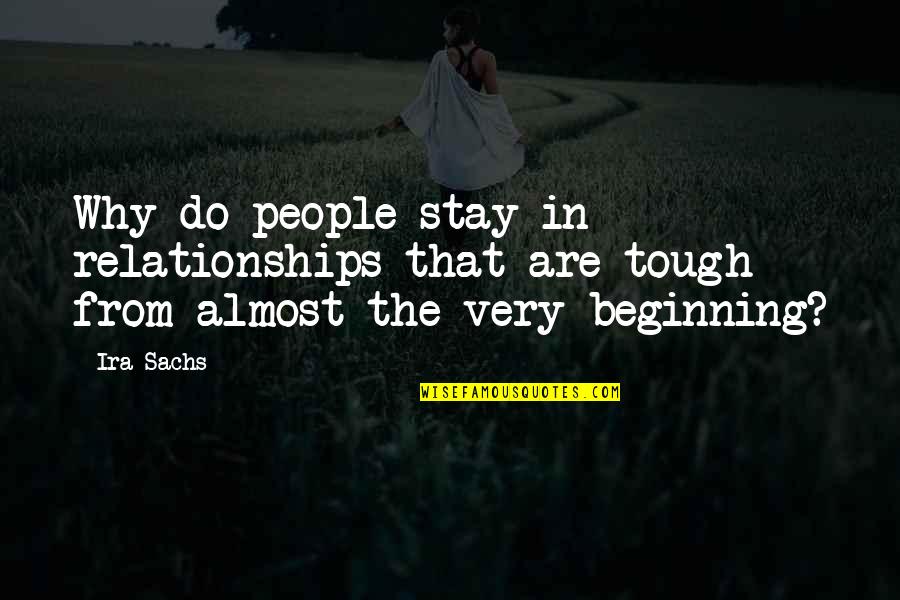 Practique Distancia Quotes By Ira Sachs: Why do people stay in relationships that are