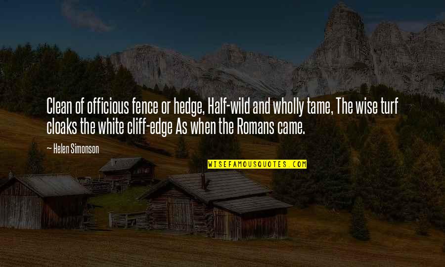 Prada Movie Quotes By Helen Simonson: Clean of officious fence or hedge, Half-wild and Prada Movie Quotes By Helen Simonson: Clean of officious fence or hedge, Half-wild and