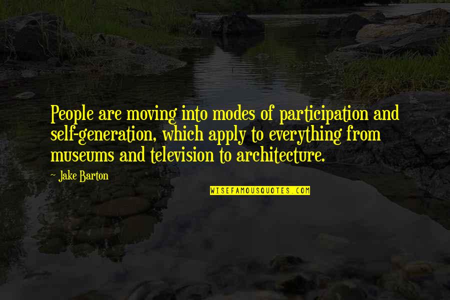 Pradana Murti Quotes By Jake Barton: People are moving into modes of participation and Pradana Murti Quotes By Jake Barton: People are moving into modes of participation and