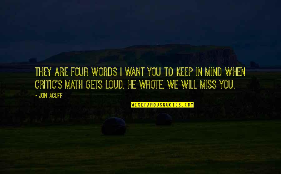 Pradas Top Quotes By Jon Acuff: They are four words I want you to