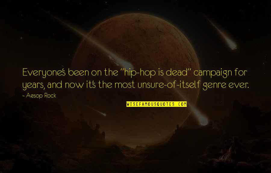 Praeceptis Salutaribus Quotes By Aesop Rock: Everyone's been on the "hip-hop is dead" campaign Praeceptis Salutaribus Quotes By Aesop Rock: Everyone's been on the "hip-hop is dead" campaign