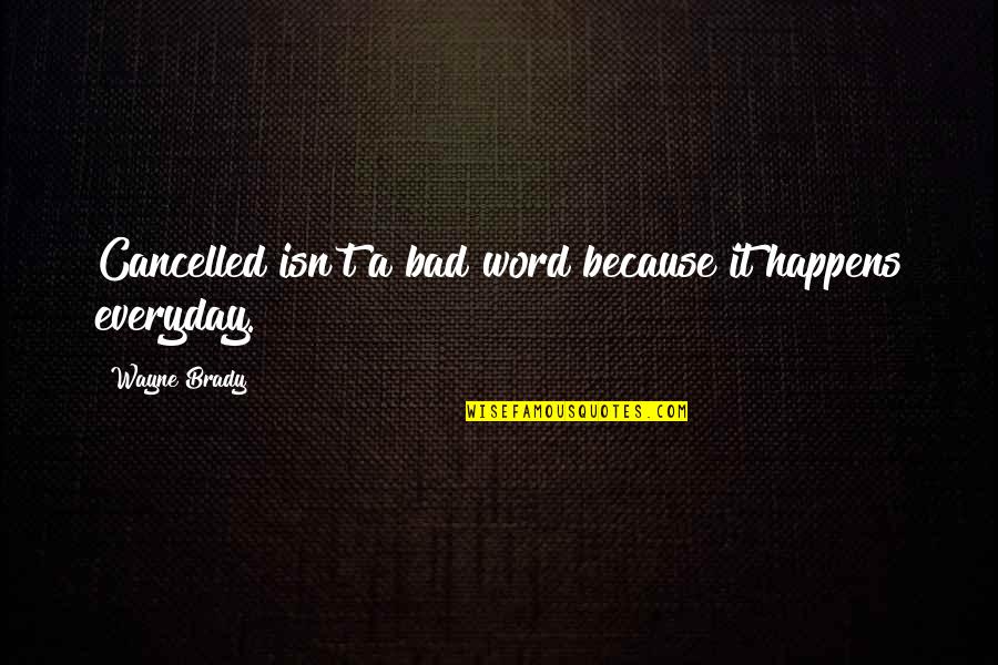 Pragmatic Inspirational Quotes By Wayne Brady: Cancelled isn't a bad word because it happens