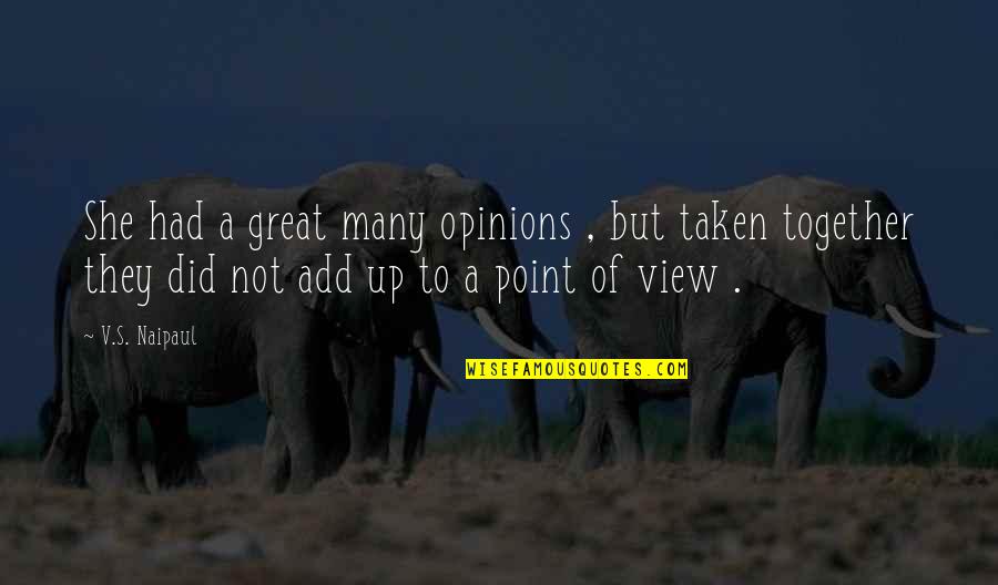 Prairie Dropseed Quotes By V.S. Naipaul: She had a great many opinions , but Prairie Dropseed Quotes By V.S. Naipaul: She had a great many opinions , but