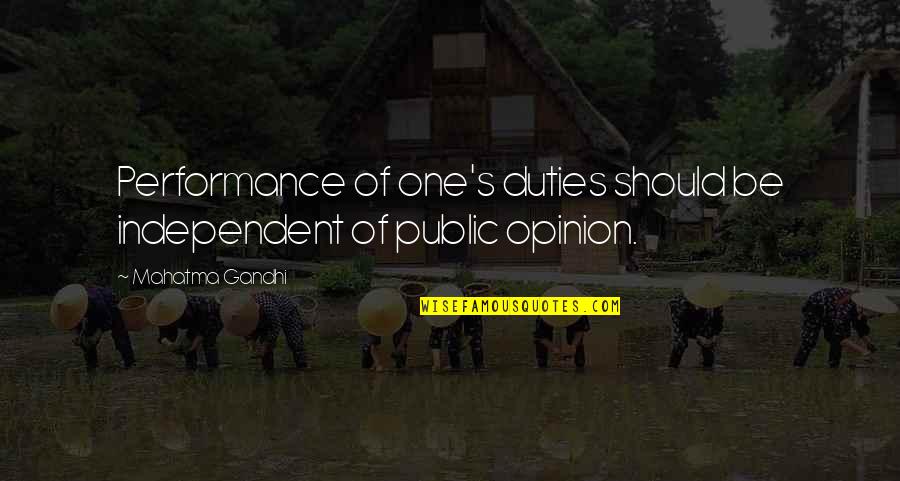 Praise Funny Quotes By Mahatma Gandhi: Performance of one's duties should be independent of