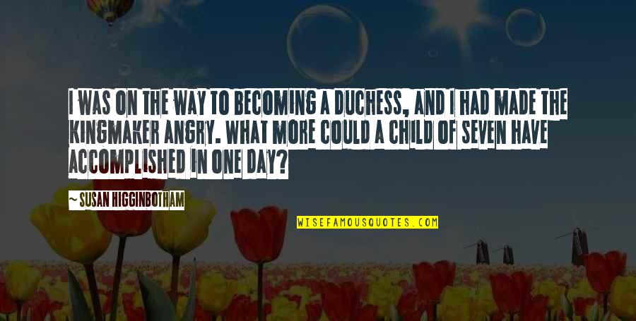 Prakriti Quotes By Susan Higginbotham: I was on the way to becoming a Prakriti Quotes By Susan Higginbotham: I was on the way to becoming a