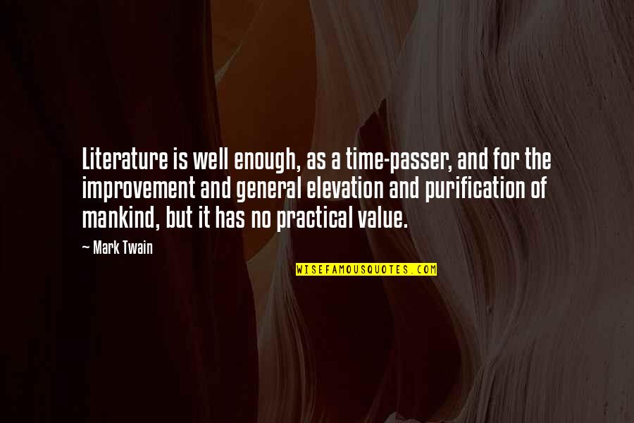 Pramada Menon Quotes By Mark Twain: Literature is well enough, as a time-passer, and