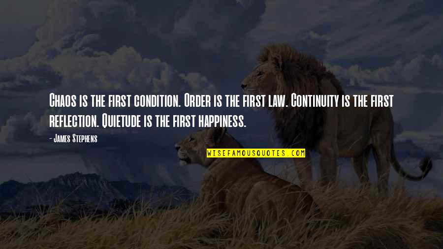 Pramana Lululemon Quotes By James Stephens: Chaos is the first condition. Order is the Pramana Lululemon Quotes By James Stephens: Chaos is the first condition. Order is the