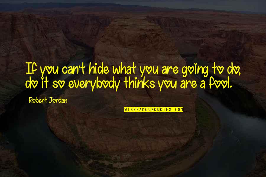 Pranayam In Malayalam Quotes By Robert Jordan: If you can't hide what you are going Pranayam In Malayalam Quotes By Robert Jordan: If you can't hide what you are going