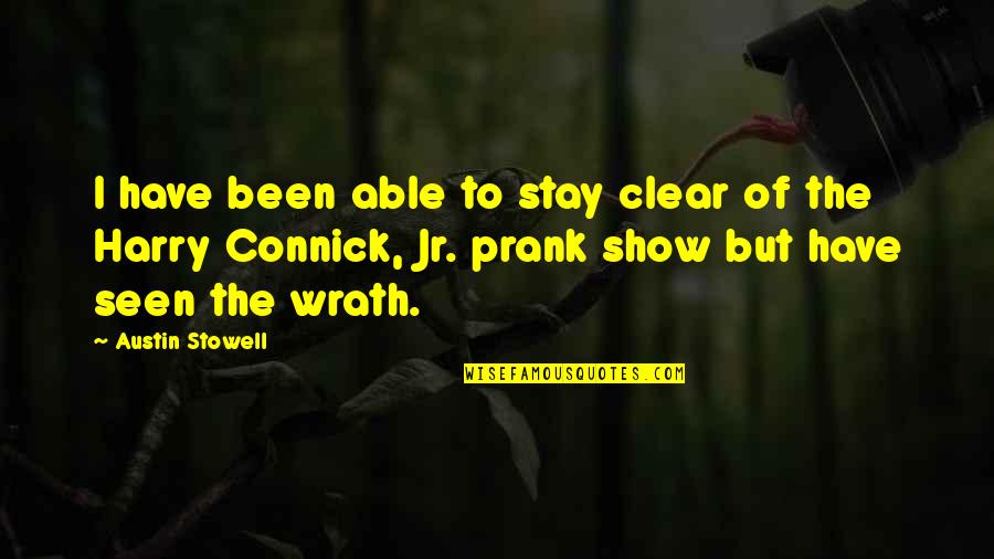 Prank Quotes By Austin Stowell: I have been able to stay clear of Prank Quotes By Austin Stowell: I have been able to stay clear of