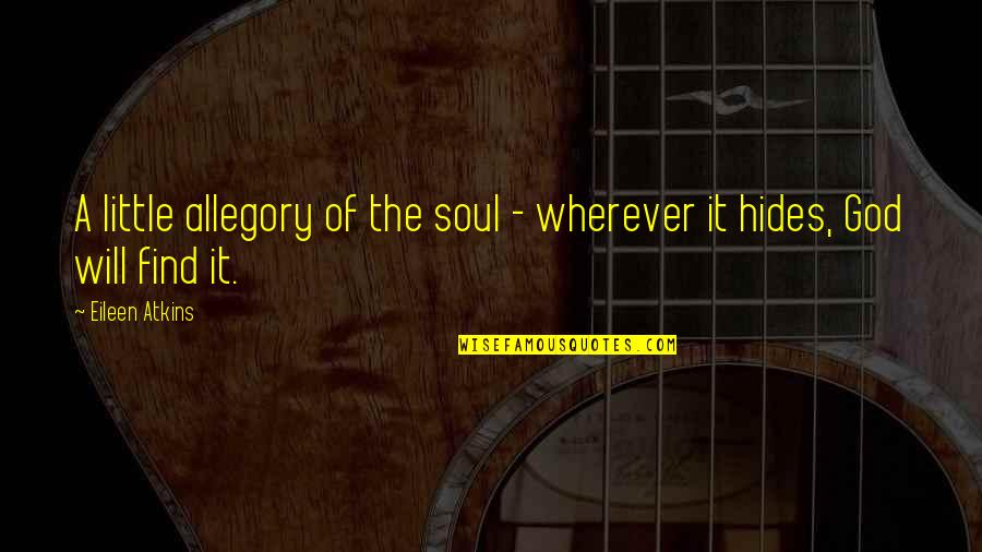 Prank Quotes By Eileen Atkins: A little allegory of the soul - wherever