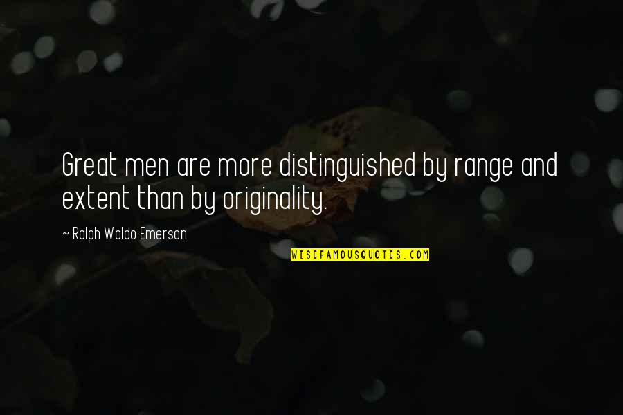 Pratissoli Quotes By Ralph Waldo Emerson: Great men are more distinguished by range and Pratissoli Quotes By Ralph Waldo Emerson: Great men are more distinguished by range and