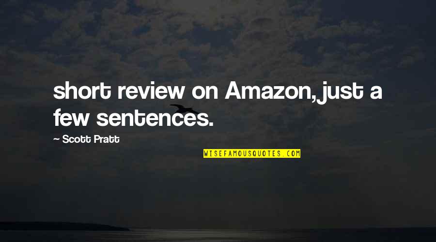 Pratt Quotes By Scott Pratt: short review on Amazon, just a few sentences.